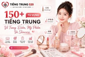 Từ Vựng Tiếng Trung Về Trang Điểm, Mỹ Phẩm Và Skincare