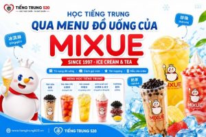 hoc tieng trung qua menu do uong cua mixue 01